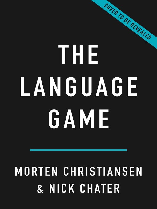 Title details for The Language Game by Morten H. Christiansen - Available